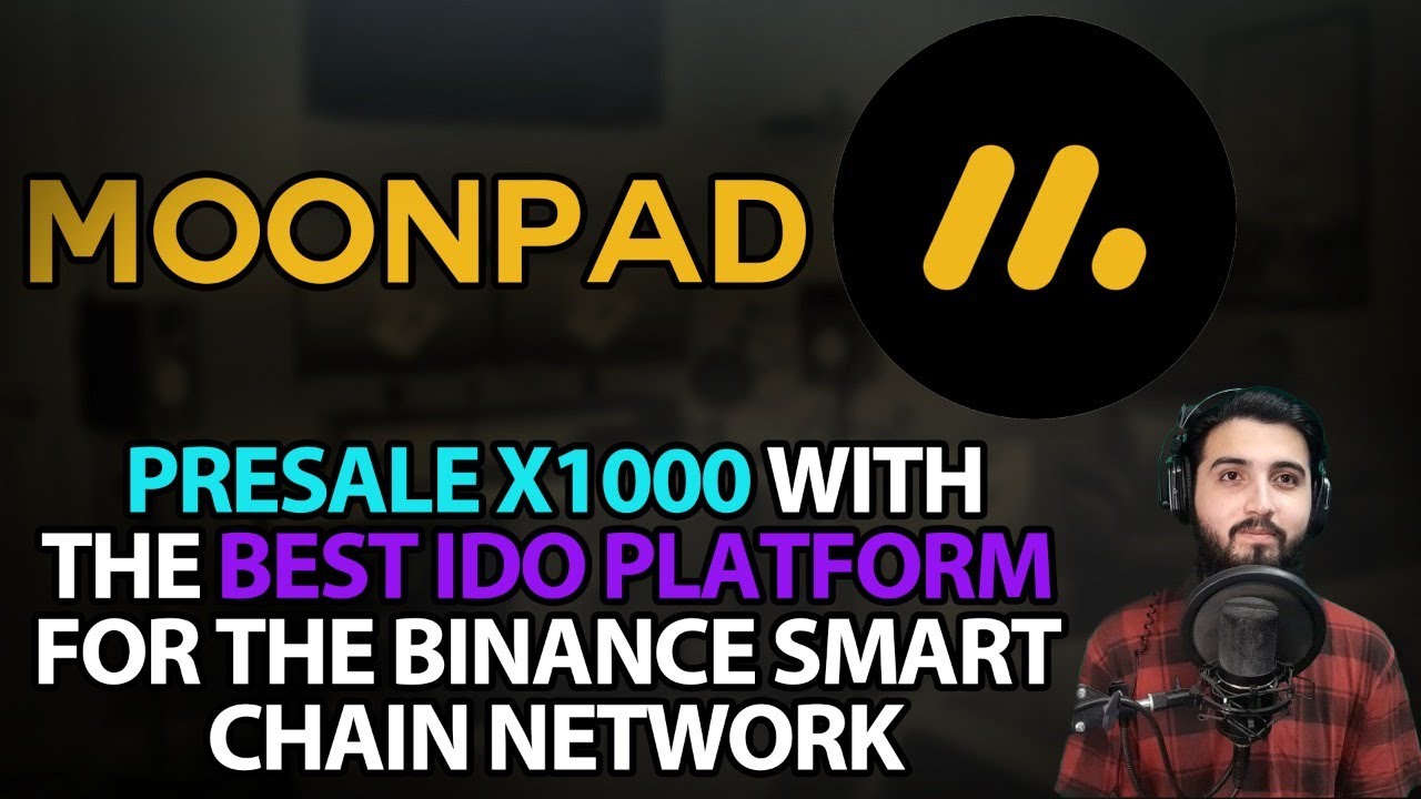 Moonpad - Presale X1000 With The Best Ido Platform / For The Binance Smart Chain Network !!!