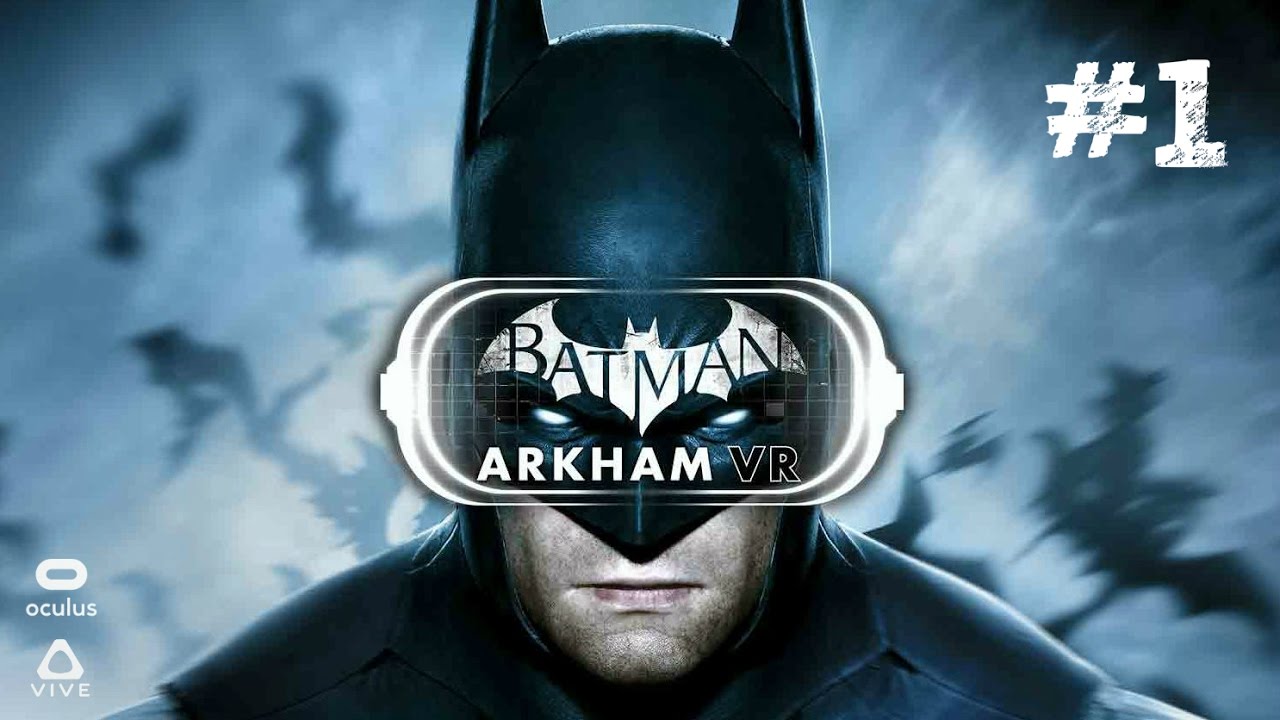 Batman: Arkham VR - ACTO 1 - Oculus Rift+Touch (GamePlay)