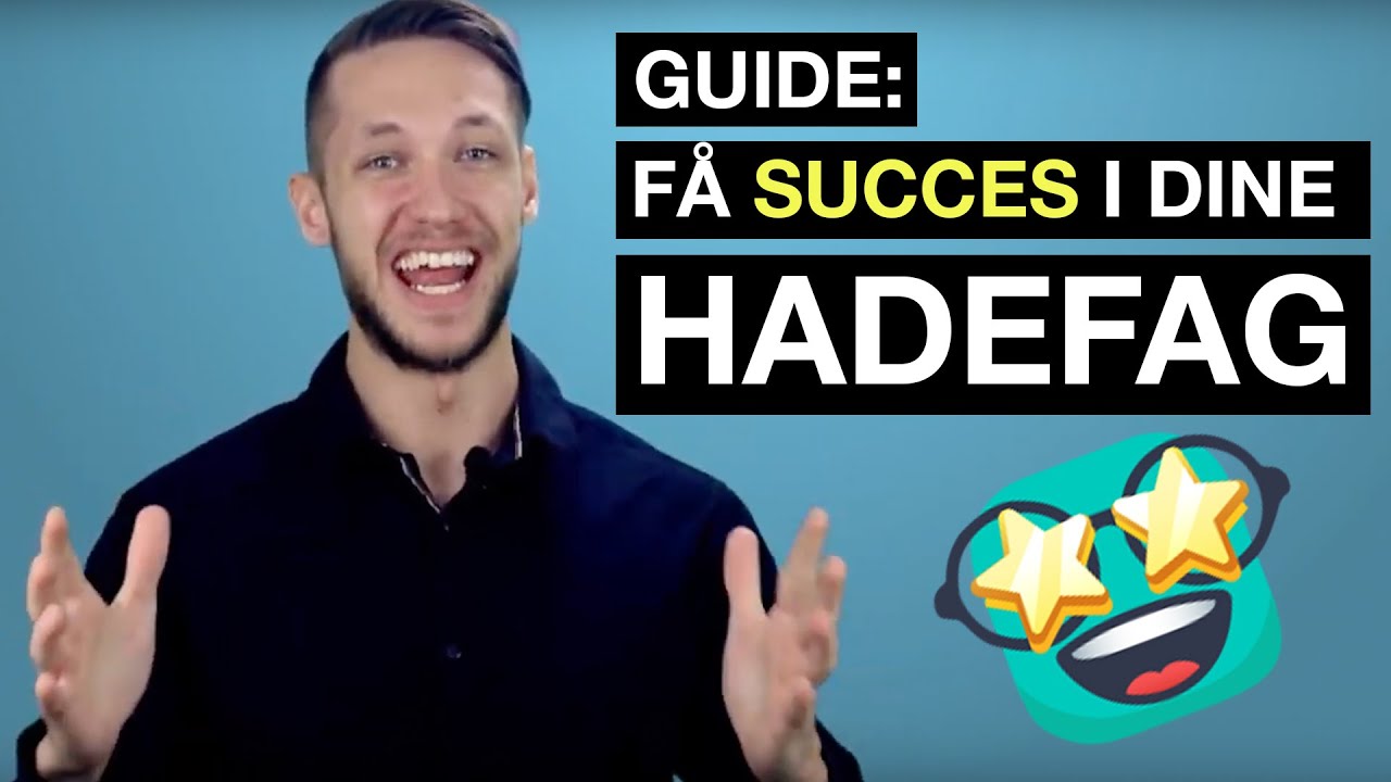 Guide: Bliv god til dit hadefag