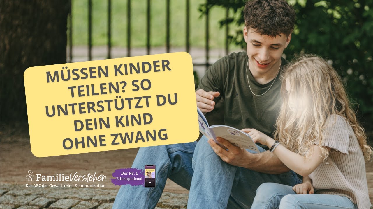 Müssen Kinder teilen? So begleitest du dein Kind einfühlsam und ohne Druck