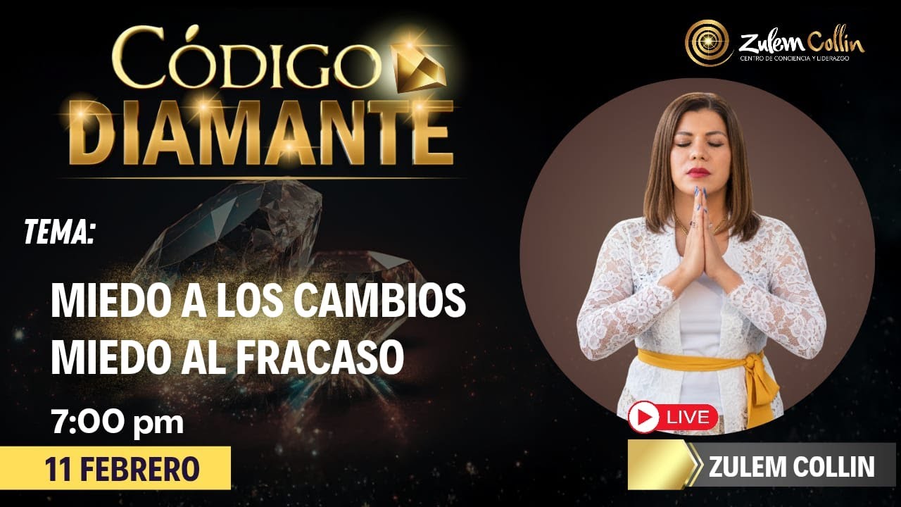 MIEDO A LOS CAMBIOS MIEDO AL FRACASO | CON ZULEM COLLIN