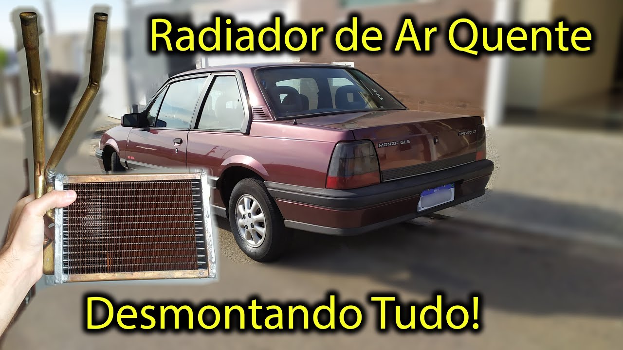 Desmontando Radiador do Ar Quente e Evaporadora do ar condicionado Monza