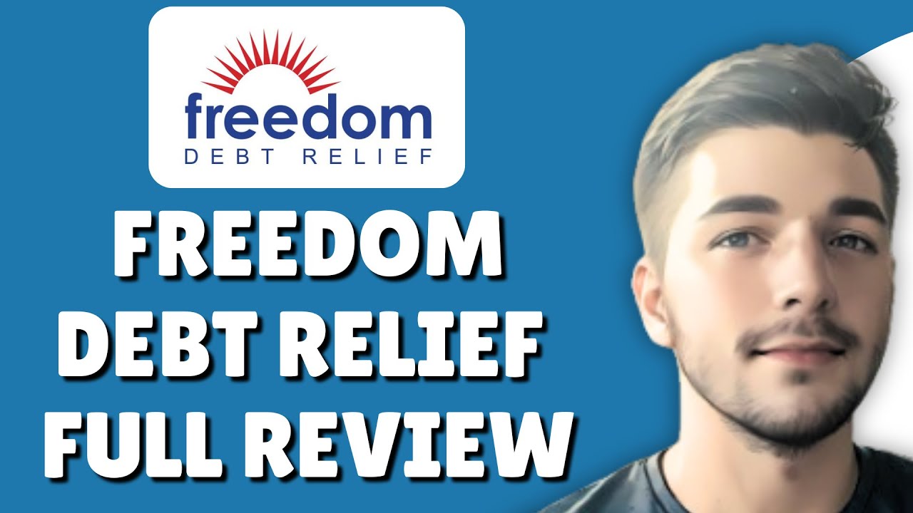 Freedom Debt Relief (Full Review) | Is Freedom Debt Relief A Legitimate/Good Company ?