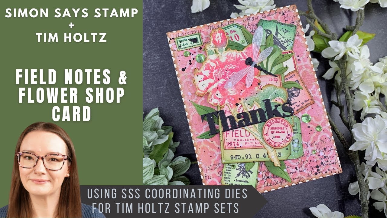 Field Notes & Flower Shop Card | Simon Says Stamp + Tim Holtz
