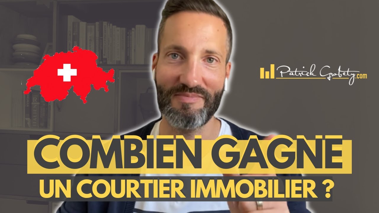 Combien touche un COURTIER IMMOBILIER en Suisse ?