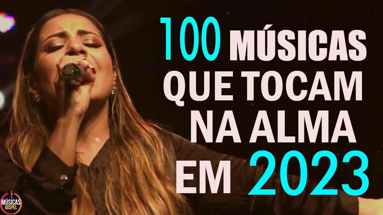 Louvores de Adora&ccedil;&atilde;o 2023 - Top 100 M&uacute;sicas Gospel Mais Tocadas 2023 - hinos evang&eacute;licos