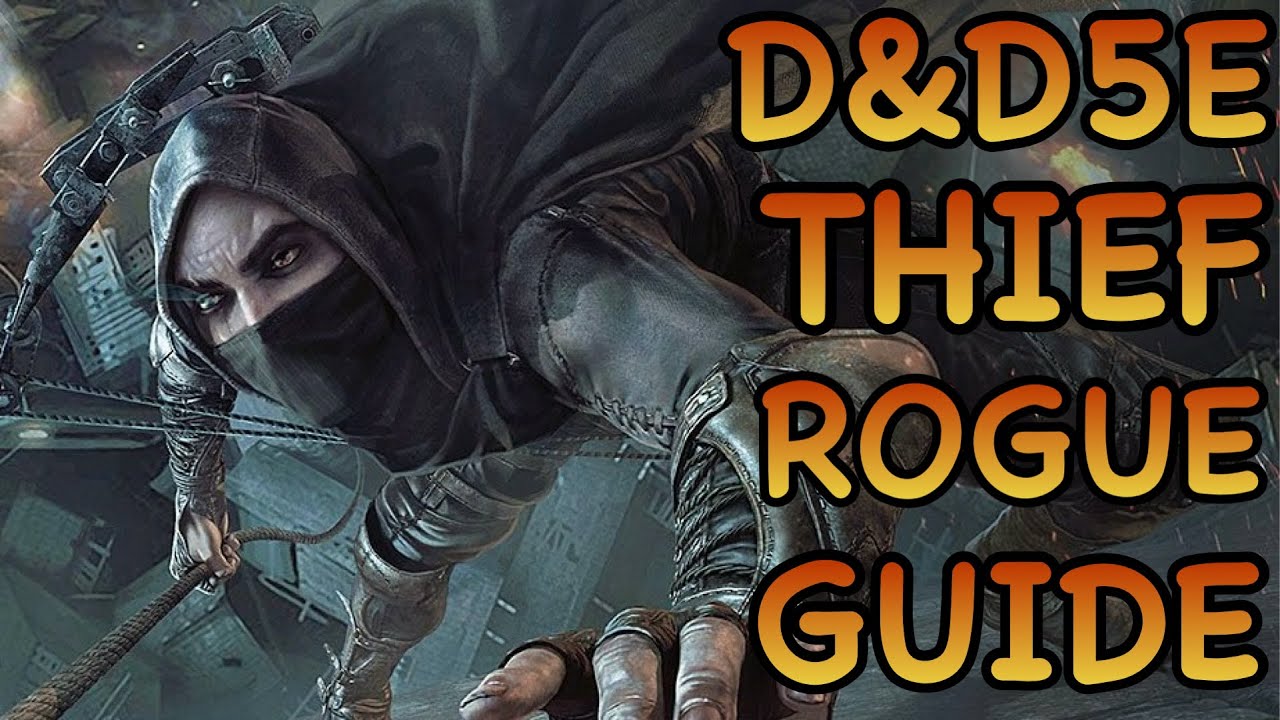 D&D5E: THIEF ROGUE GUIDE