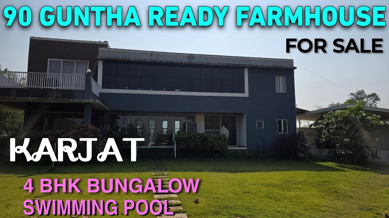 90 Guntha Mountain View 4BHK  Ready Farmhouse with Swimming Pool for sale in Karjat.