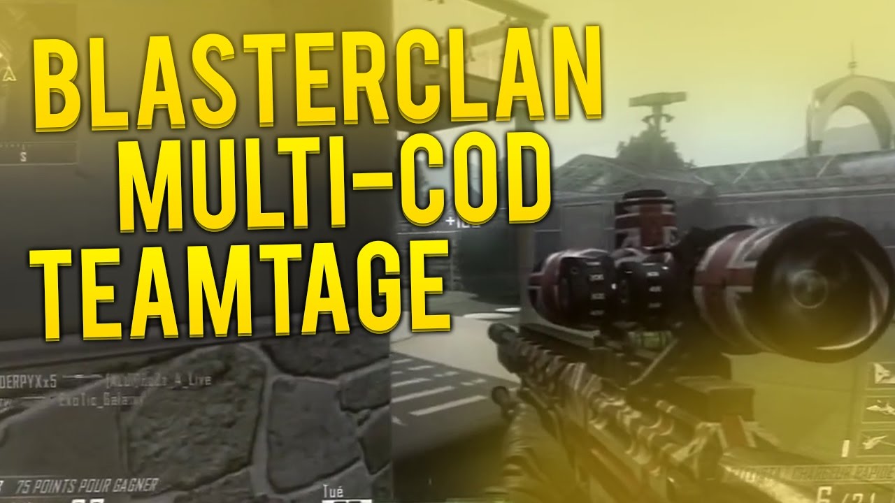 BlasteRClan - MULTI-COD TEAMTAGE EDITED BY KRIXS