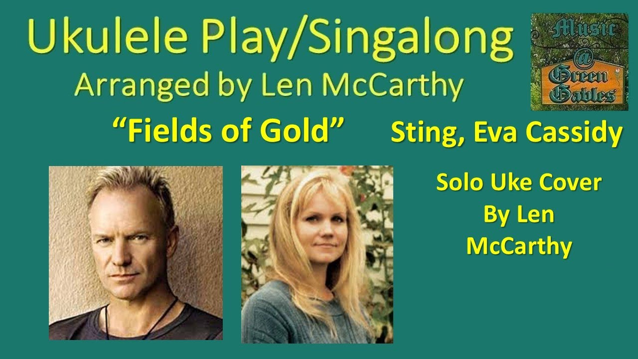 Sting, Eva Cassidy - Fields of Gold (solo cover) Ukulele Play Along - Music At Green Gables