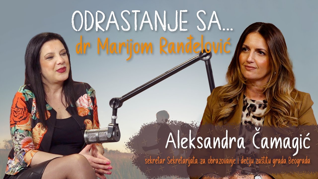 Odrastanje sa: Gost podcasta Aleksandra Čamagić
