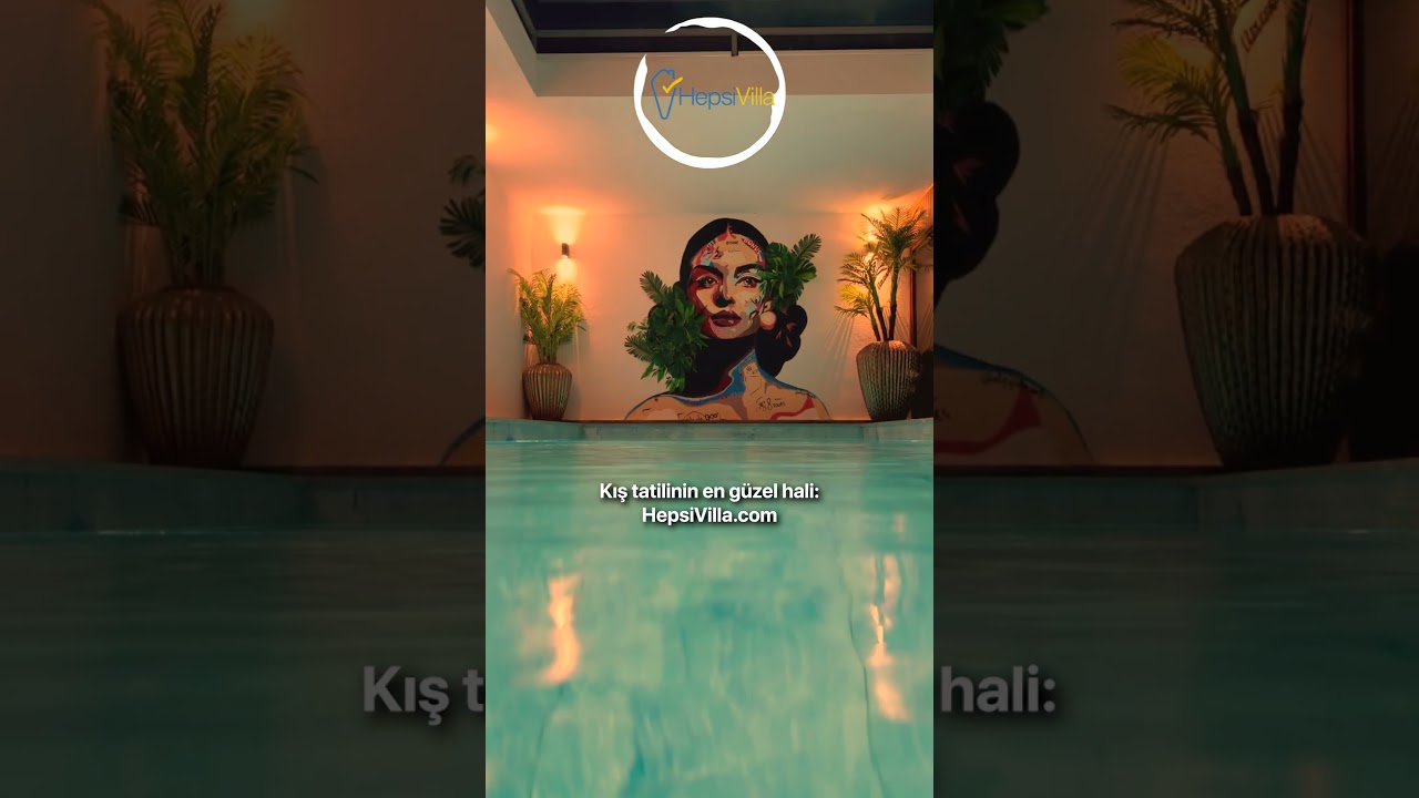 Hepsi Villa ile kış aylarında villa tatili  #villa #kapalıhavuzluvilla #villatatili
