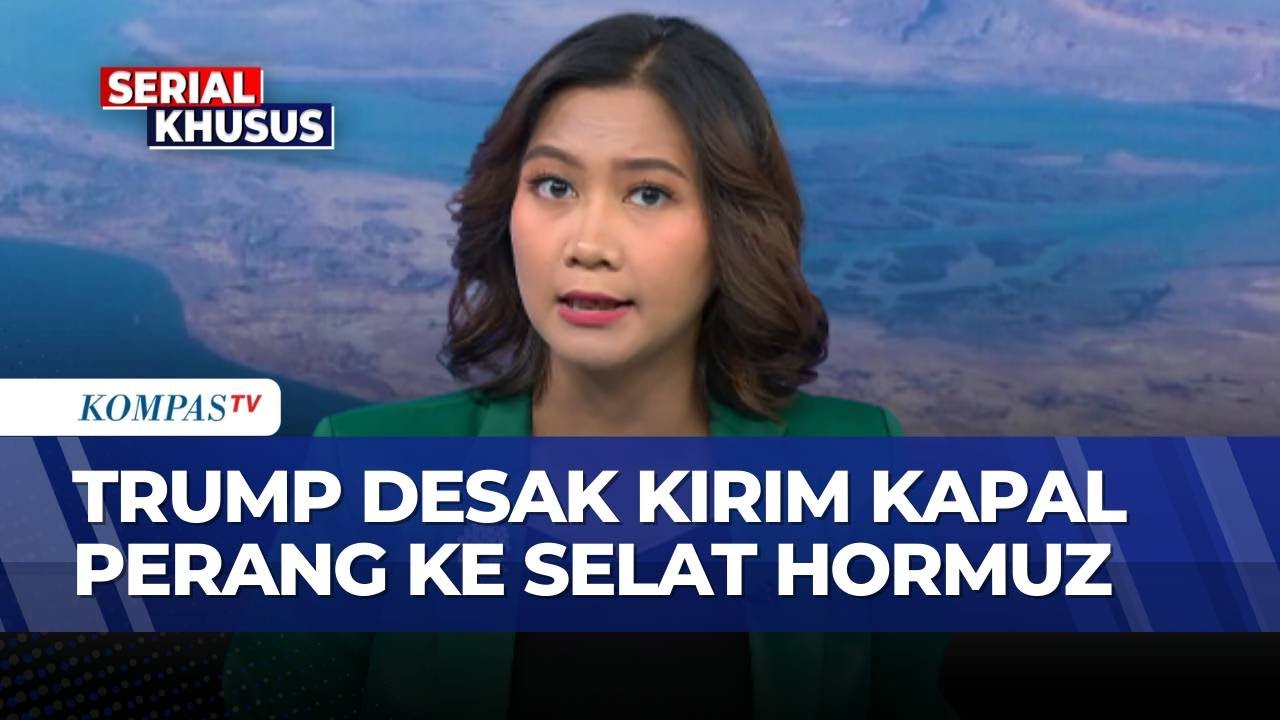 Trump Minta 7 Negara Kirim Kapal Perang ke Selat Hormuz, Gimana Nasib Konflik ASIsrael vs Iran?