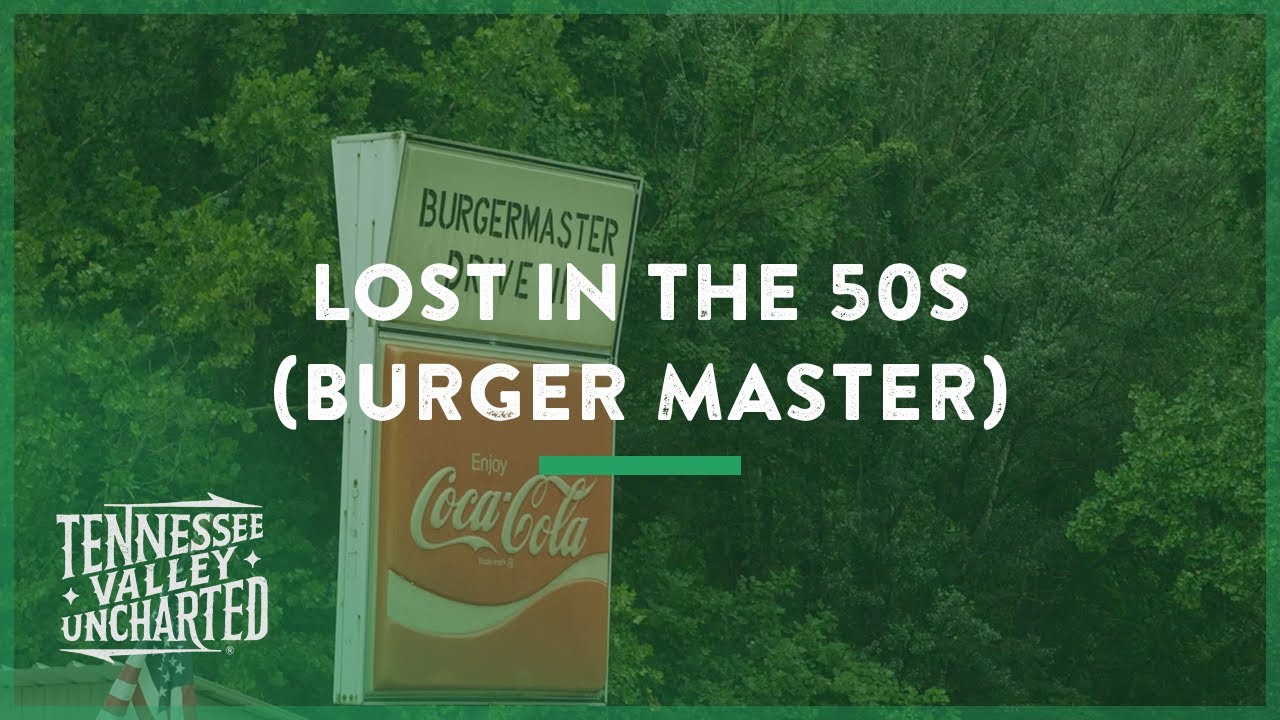 Lost in the 50s (Burger Master) - Tennessee Valley Uncharted