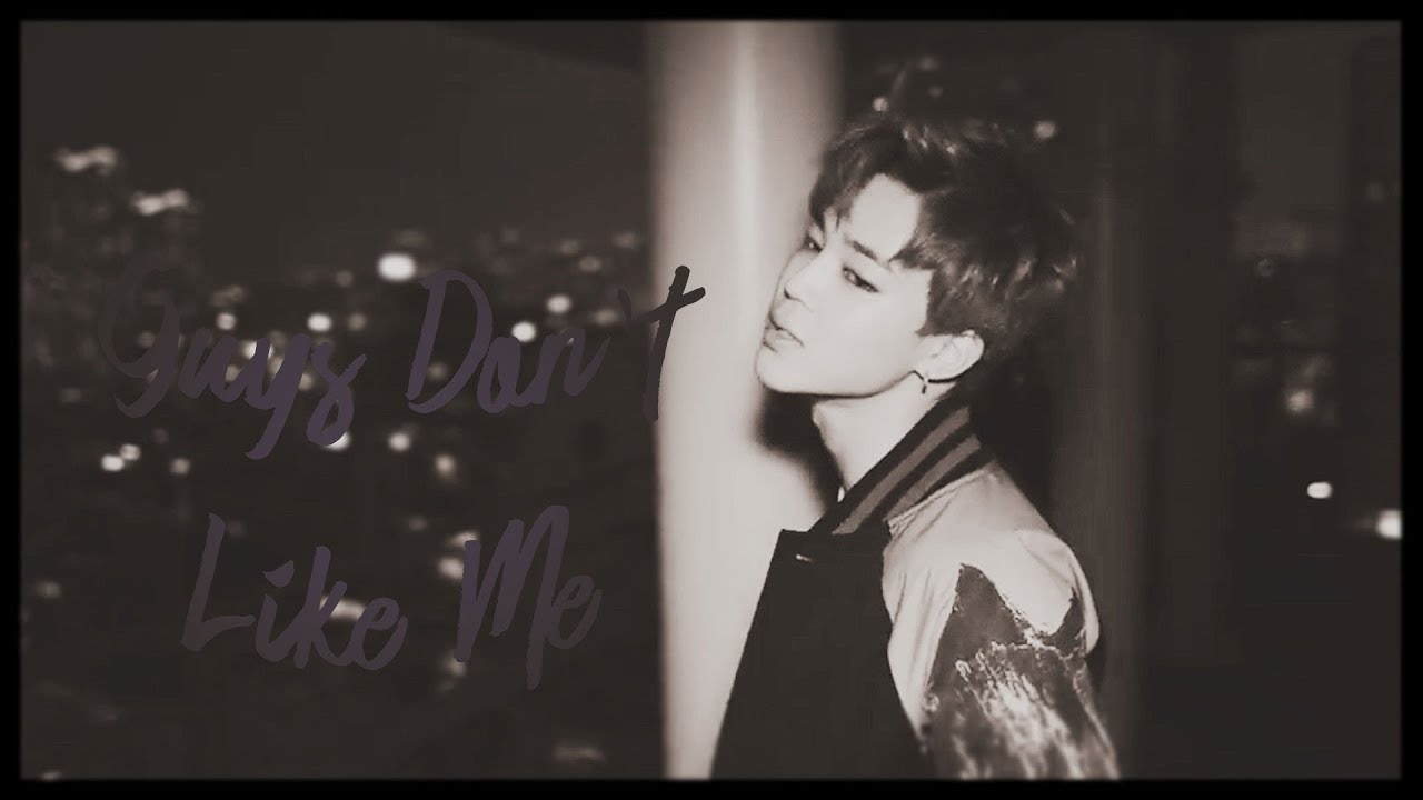 Guys Don't Like Me ❖ Jimin (HBD)