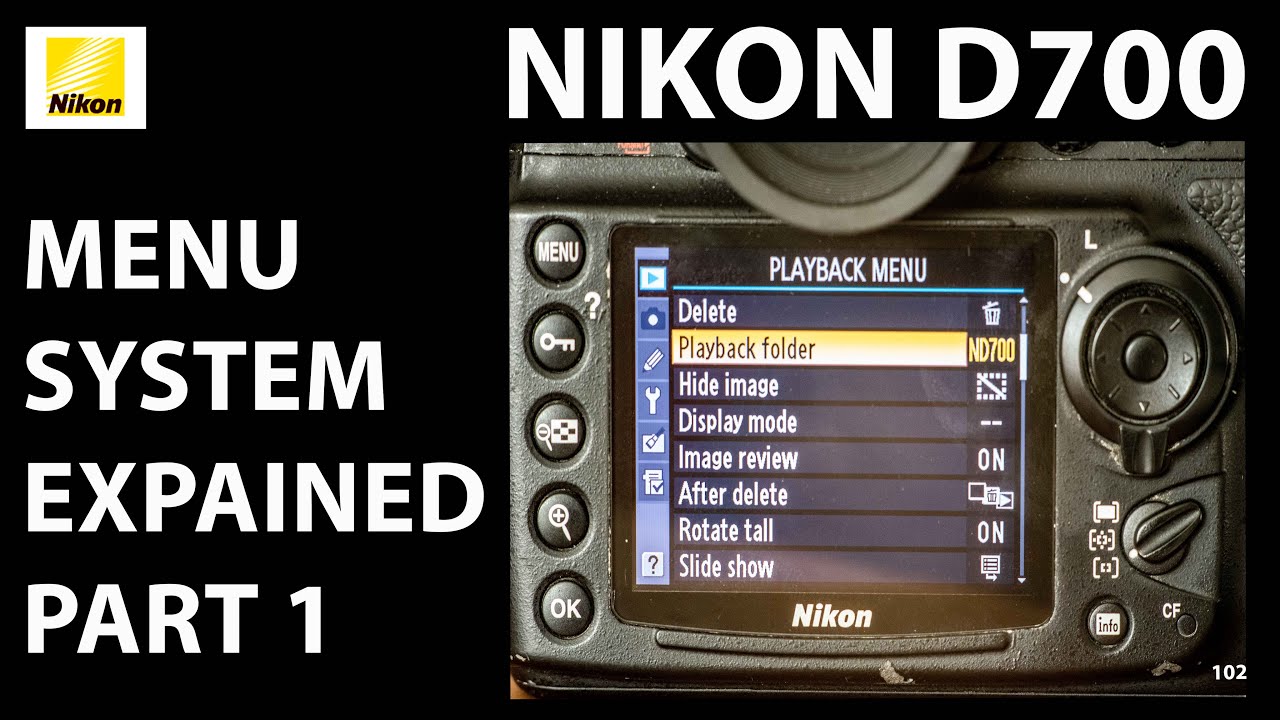 Nikon D700: Menu system walk-through (#1) - playback, shooting, setup