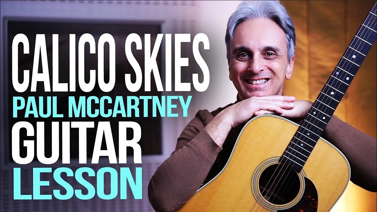 🎸 ULTIMATE CALICO SKIES PAUL MCCARTNEY GUITAR LESSON 🎵