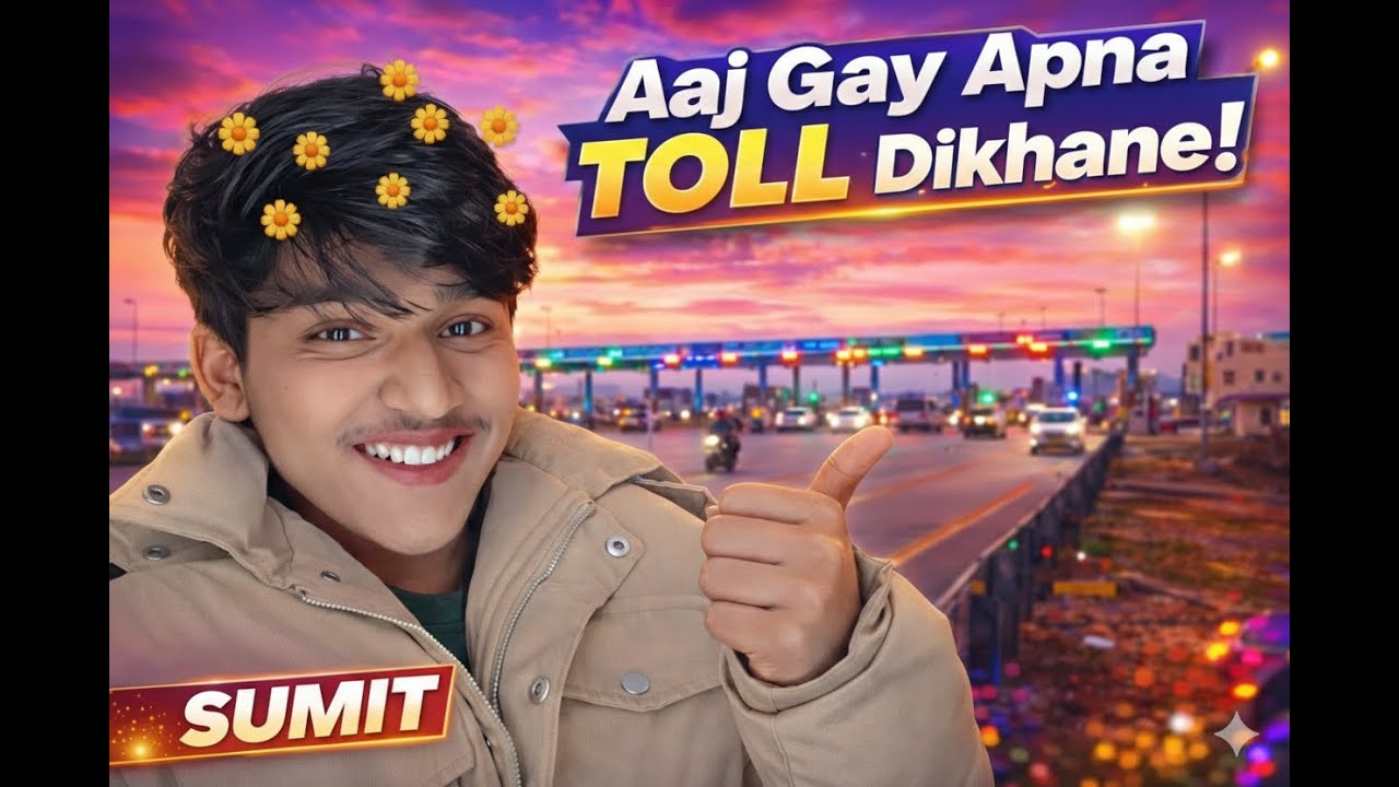 Ajj ham gye toll plaza 😦😦//itna bada toll plaza😦😄😄😄
