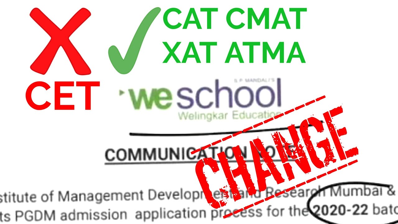 CET 2020 not accepted by WeSchool PGDM. Admission to Welingkar PGDM via CAT XAT CMAT ATMA GMAT only.