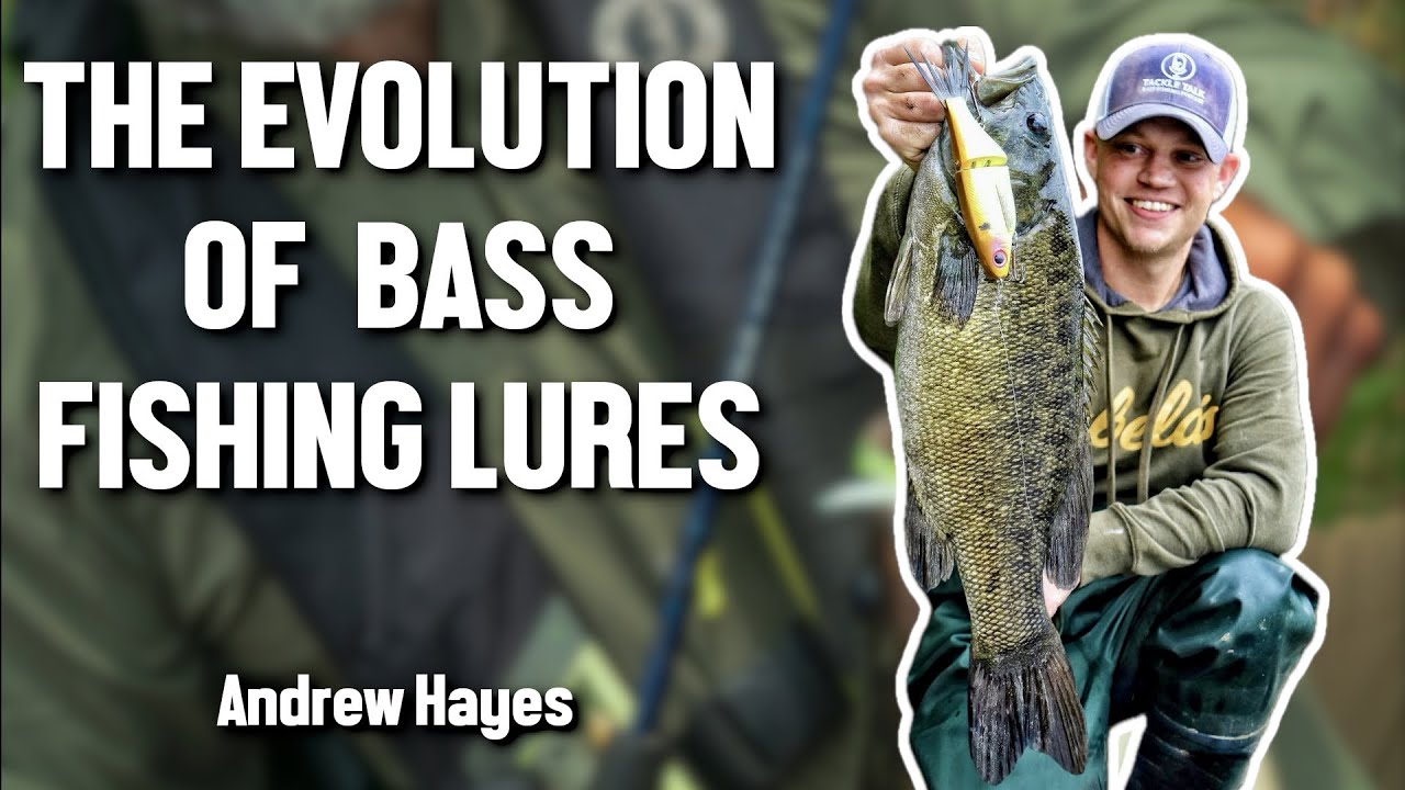 The Evolution of Bass Fishing Lures - with Andrew Hayes