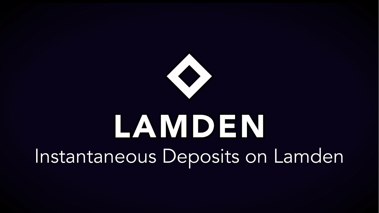 【LAMDEN】Instantaneous Deposits on Lamden