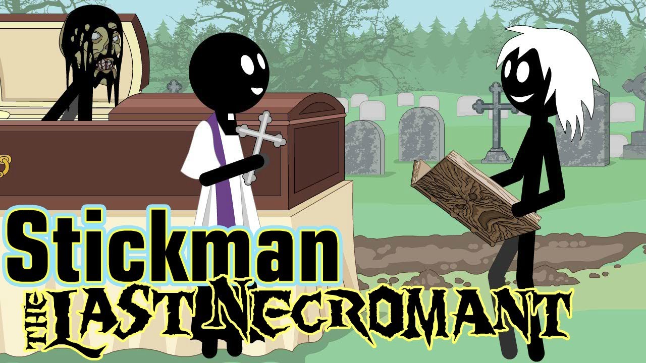Stickman mentalist. Last necromancer. Best Video.