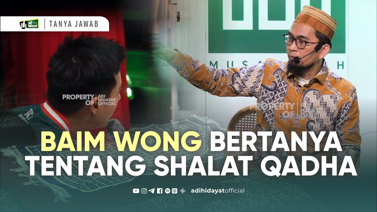 Baim Wong bertanya: Bagaimana Mengqodho Sholat yang Tertinggal - Ustadz Adi Hidayat