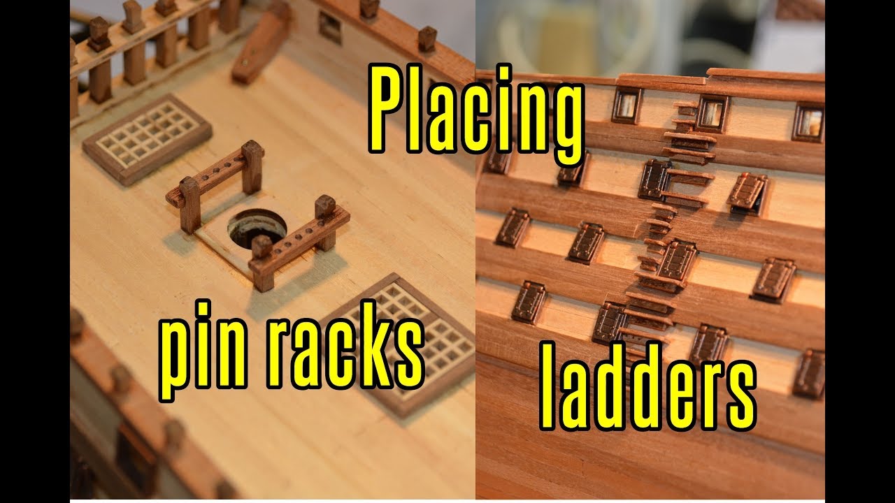 Santisima Trinidad - part 32 Placing Pin Racks & Outside Ladders