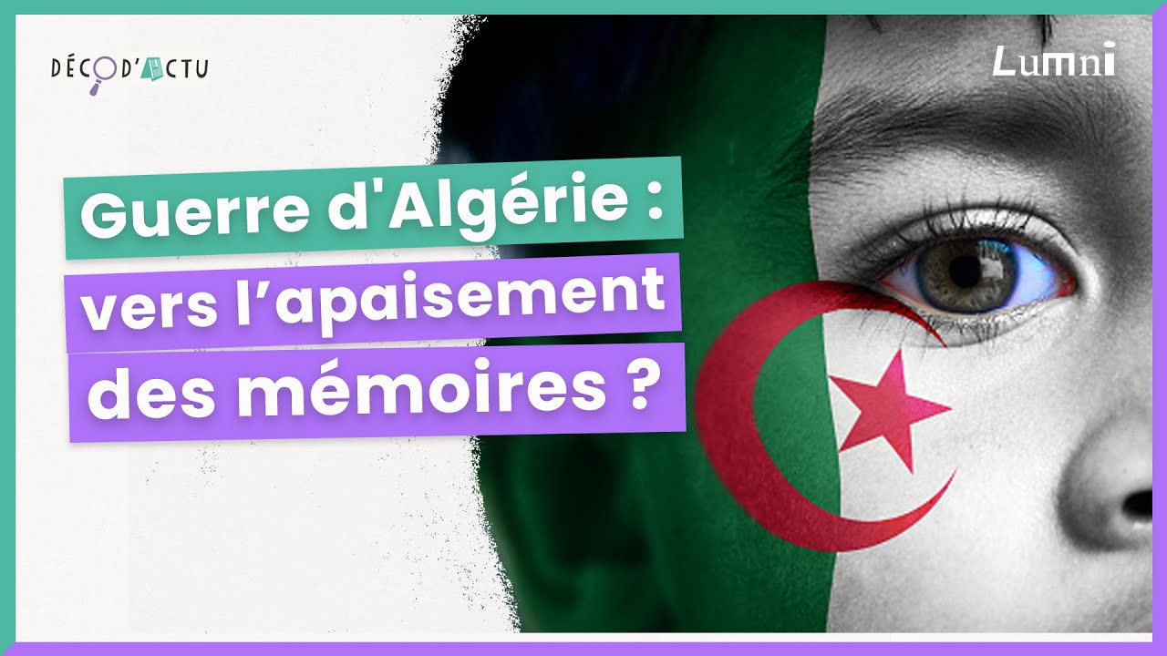 Guerre d'Algérie, vers l'apaisement des mémoires | Décod'Actu | Lumni