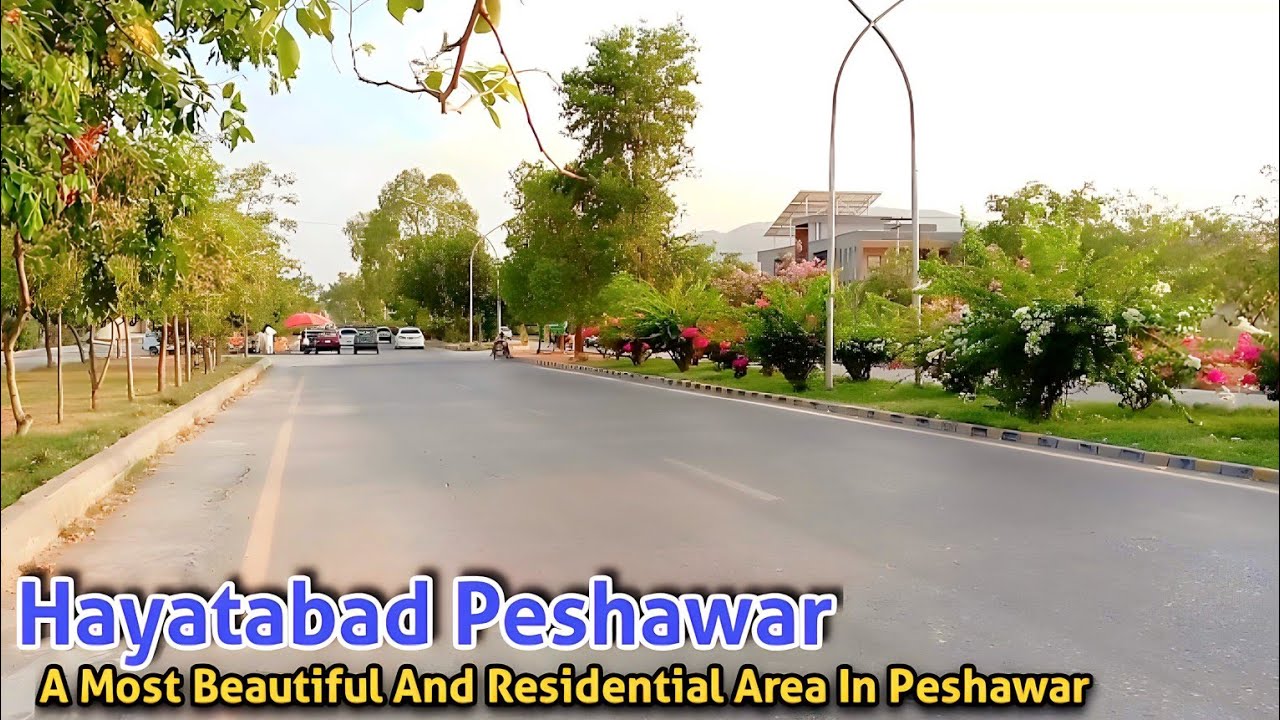 Hayatabad Peshawar | Travel To Hayatabad Peshawar | New Latest Video 2023