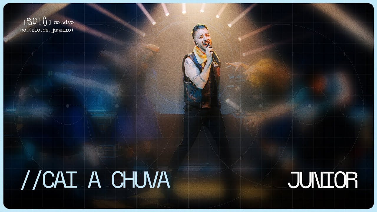Junior | cai a chuva (Ao Vivo no Rio de Janeiro)
