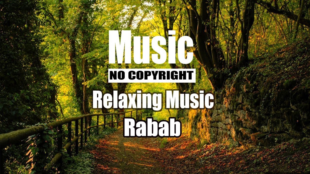 Relaxing Music | Rabab | Peaceful & Calming Rabab | Music NCS