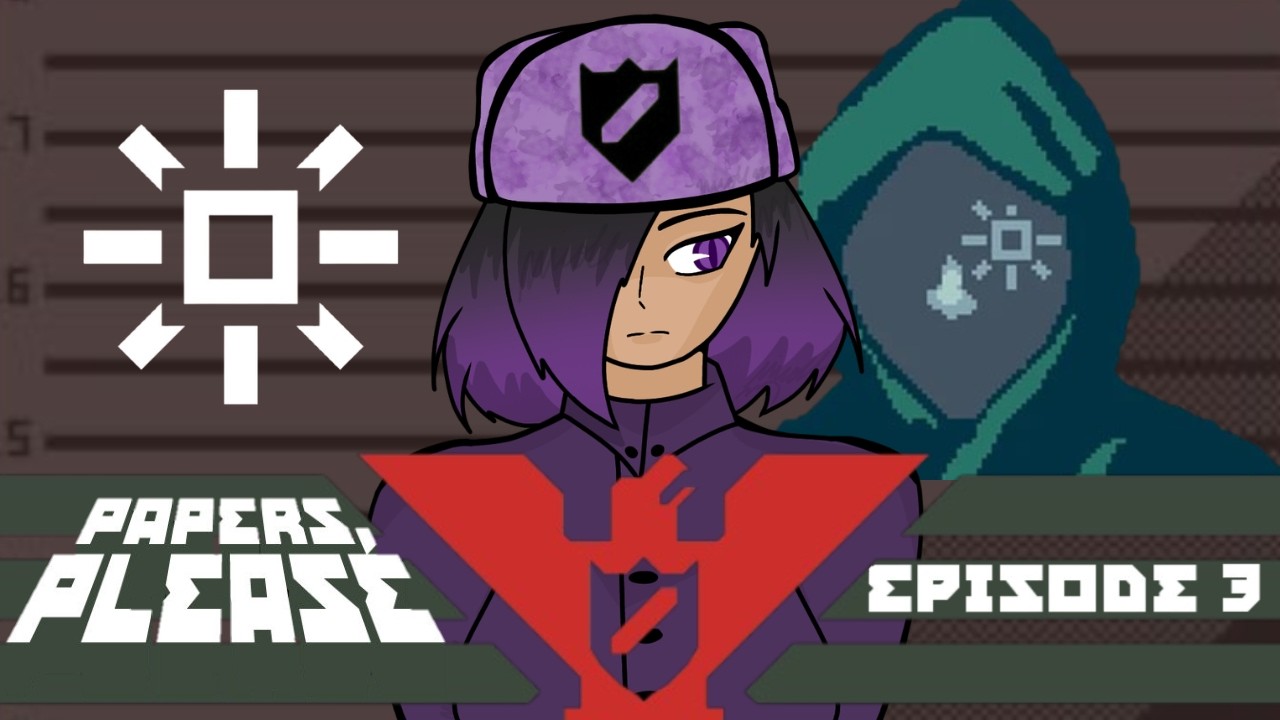 The Ezic Order | Papers, Please -- Part 3