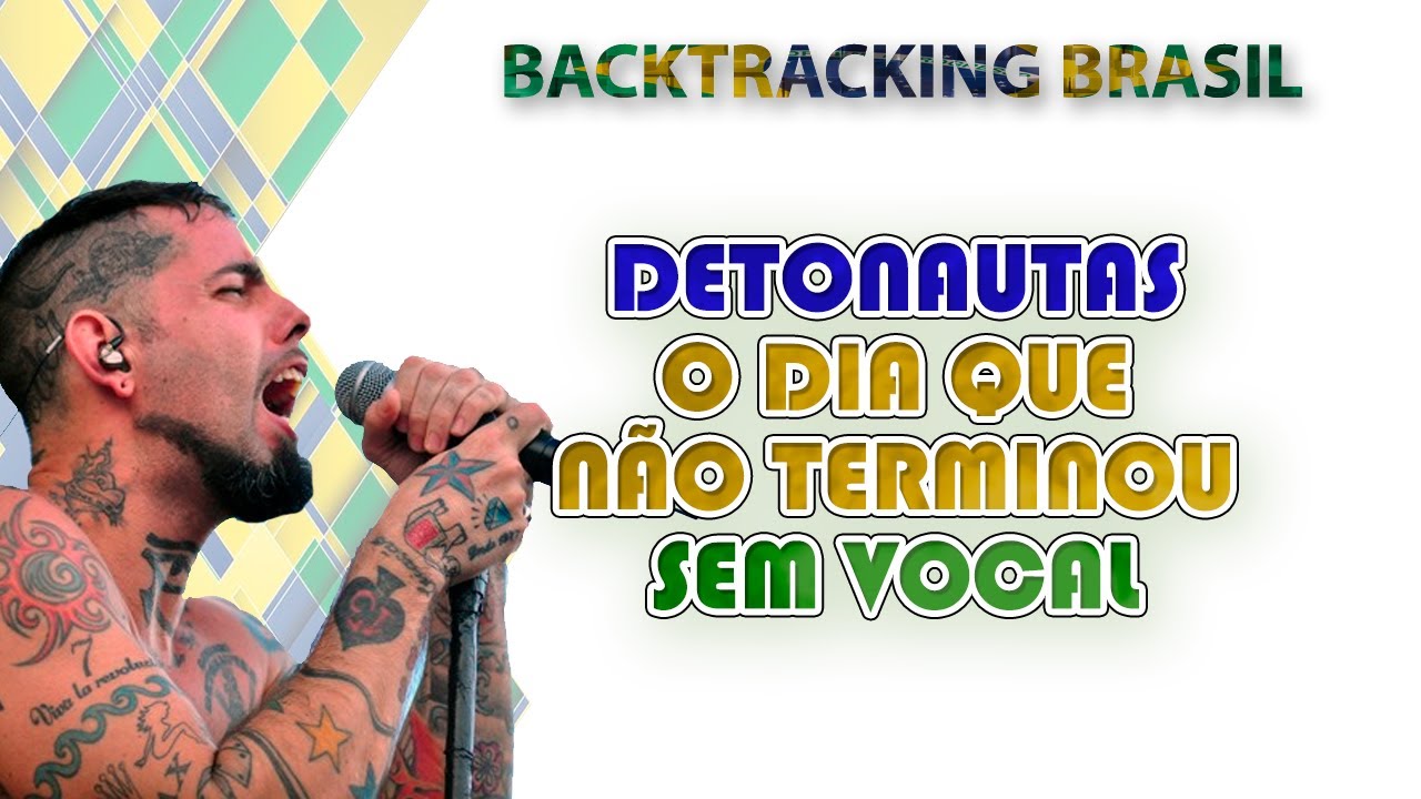 O dia que não terminou - Detonautas - Backtracking sem Vocal
