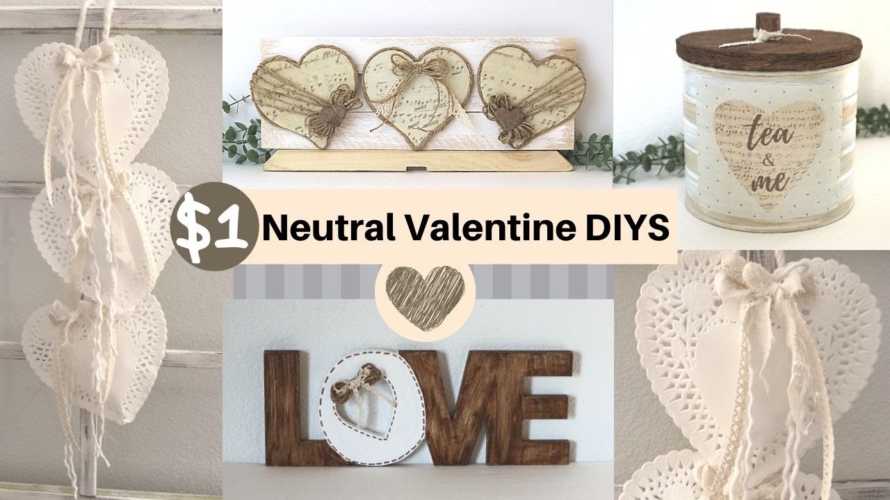 NEW DOLLAR TREE VALENTINE DIYS/NEUTRAL VALENTINE DIYS/FARMHOUSE DIY HOME DECOR/TRASH TO TREASURE