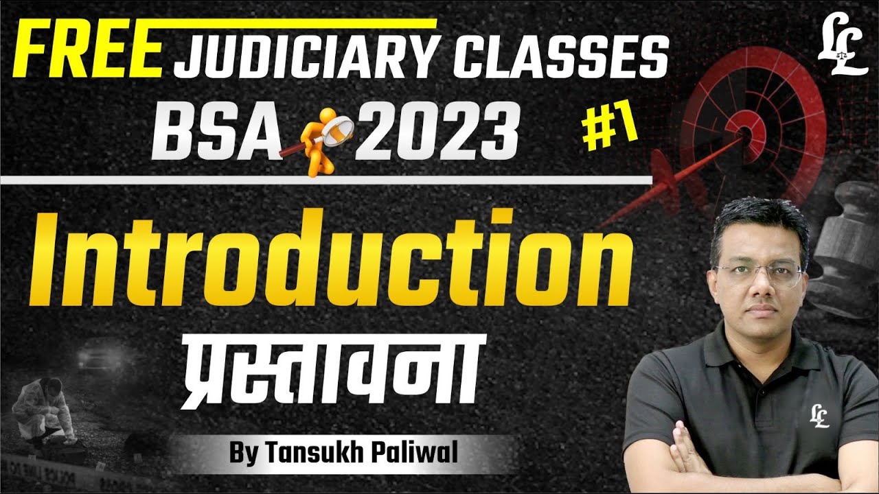 Free Judiciary Classes | BSA - 2023 (Introduction) By Tansukh Paliwal | Linking Laws