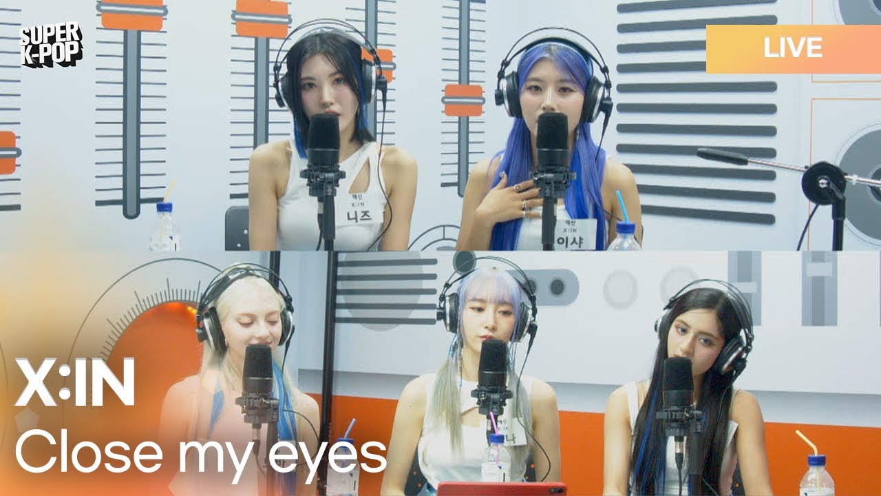 X:IN (엑신) - Close my eyes (겁이나) | K-Pop Live Session | Super K-Pop