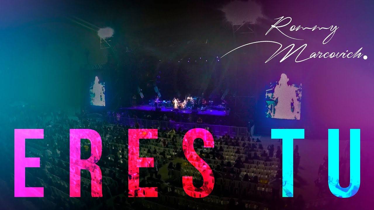 ERES TU - ROMMY MARCOVICH / EN CONCIERTO