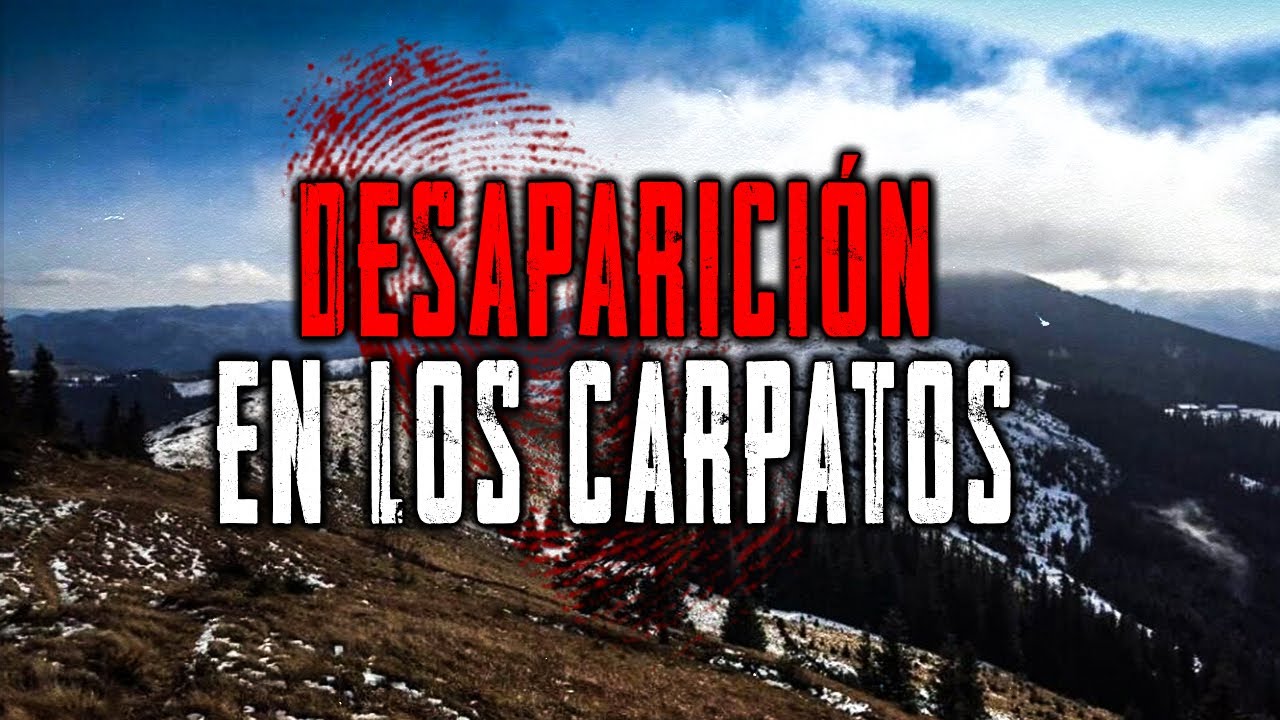 Desaparecidos en los Cárpatos: ¡Un misterio que nadie ha Resuelto! ¡10 casos Misteriosos!