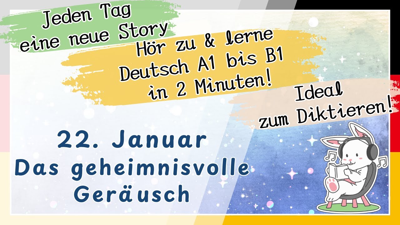 【Vorlesung】【deutschlernen】【Magiclight】22. Januar Das geheimnisvolle Geräusch