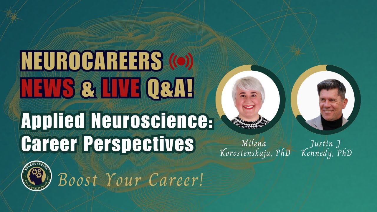 NEUROCAREERS NEWS & LIVE Q&A! Applied Neuroscience: Career Perspectives