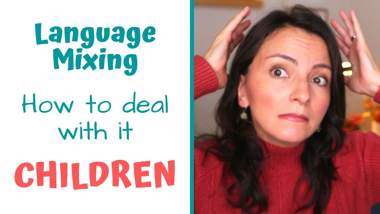 Language Mixing | How to Deal with Mixing Languages | Early Language Learning l Multilingual Kids