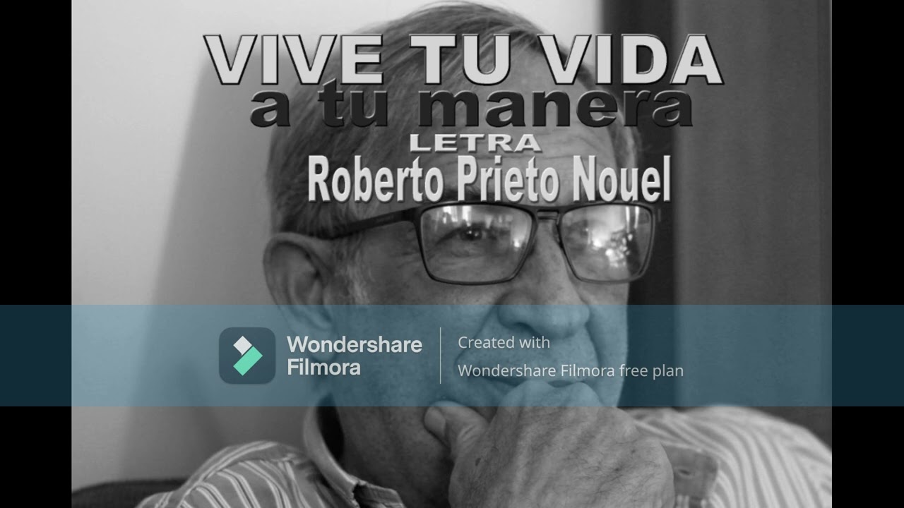 VIVE TU VIDA A TU MANERA, LETRA DE ROBERTO PRIETO NOUEL