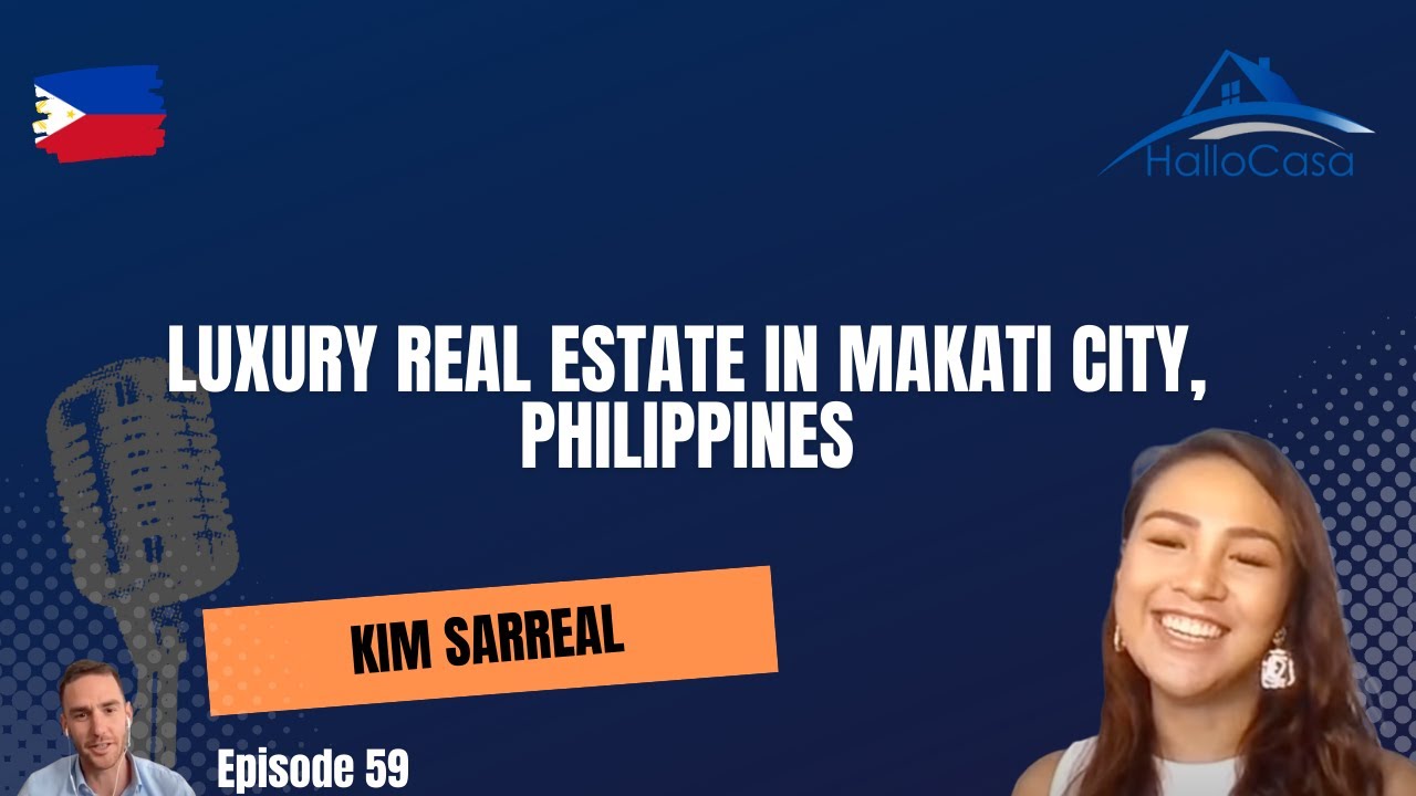 Luxury Real Estate in Makati City, Philippines with Kim Sarreal