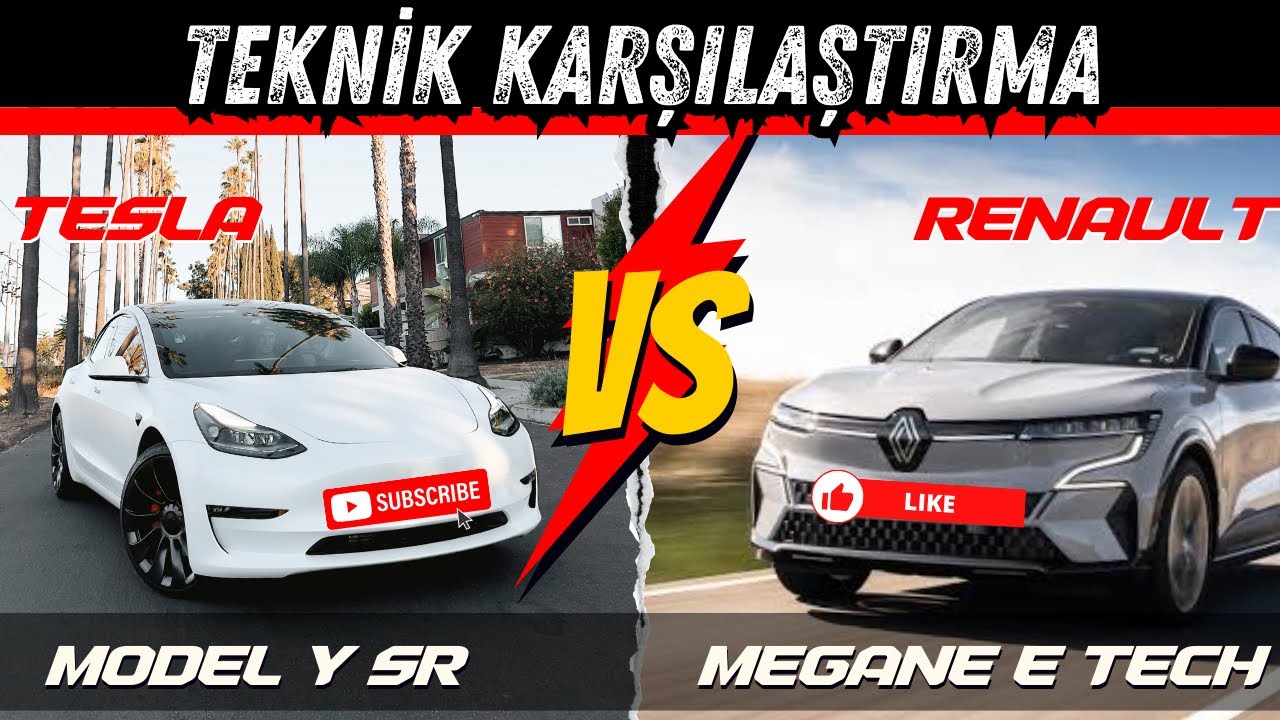Tesla Model Y Sr Vs Renault Megane Etech Teknik Karşılaştırma