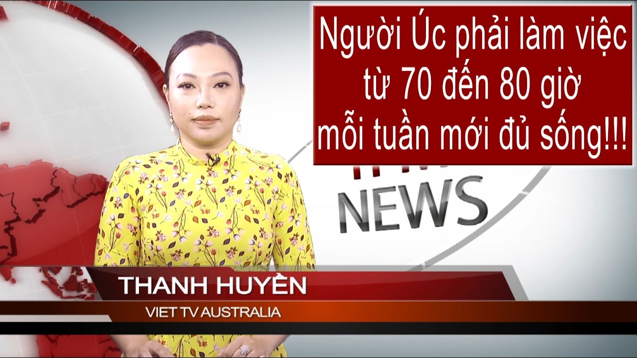 TIN 1PM 13-02-2026: Người Úc phải làm việc từ 70 đến 80 giờ mỗi tuần mới đủ sống!!!