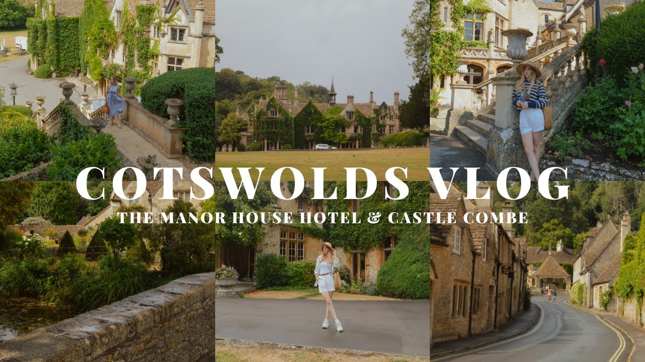 COTSWOLDS VLOG - CASTLE COMBE, MANOR HOUSE HOTEL, ENGLISH COUNTRYSIDE ESCAPE