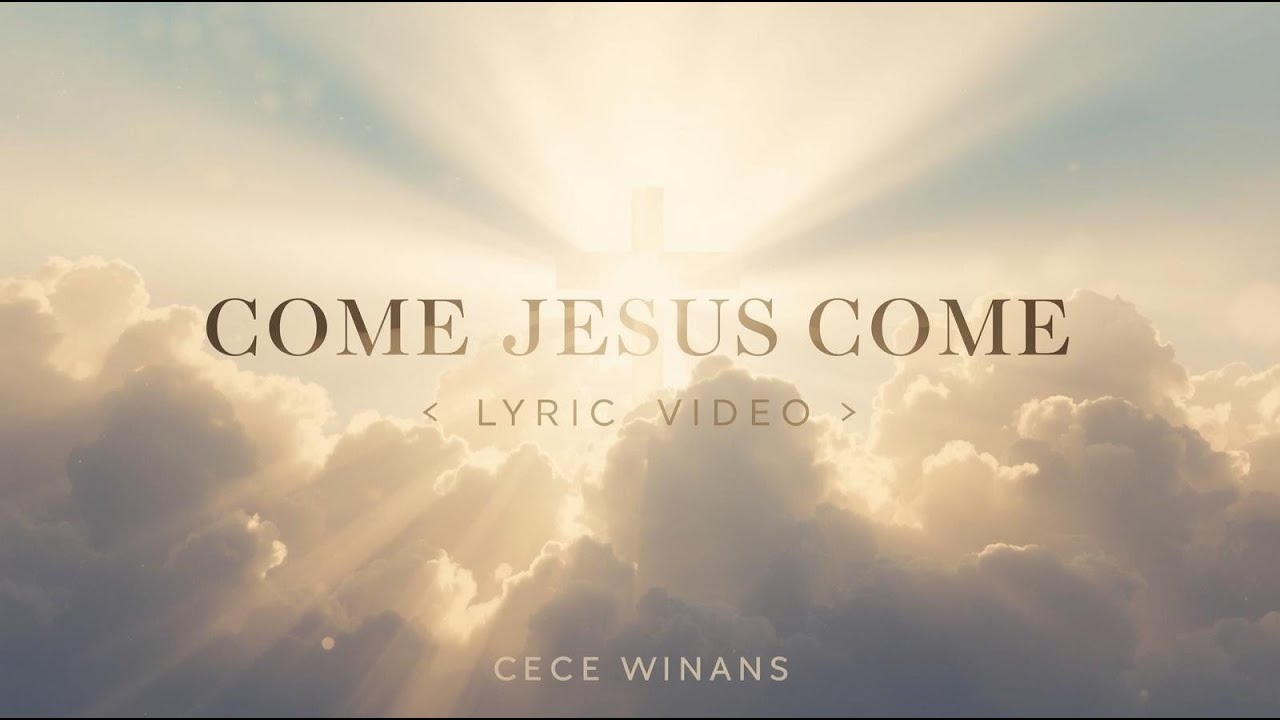 Come Jesus Come (Worship Lyric Video) | CeCe Winans