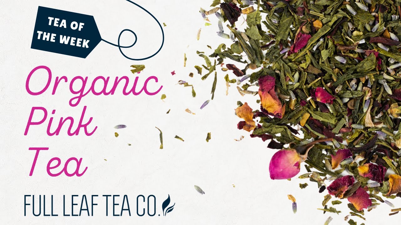 Tea of the Week - Organic Pink Tea (Ultimate Women's Wellness Tea) 💕