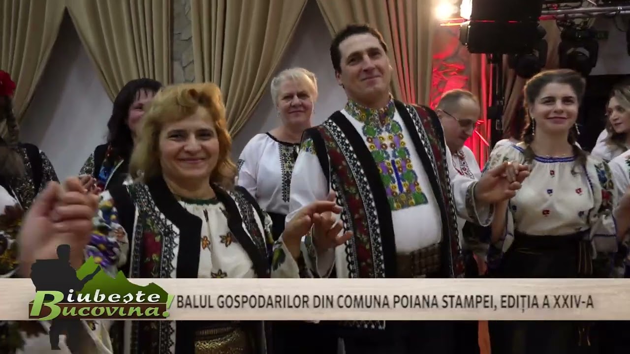Iubeste Bucovina   BALUL GOSPODARILOR POIANA STAMPEI     PARTEA 2